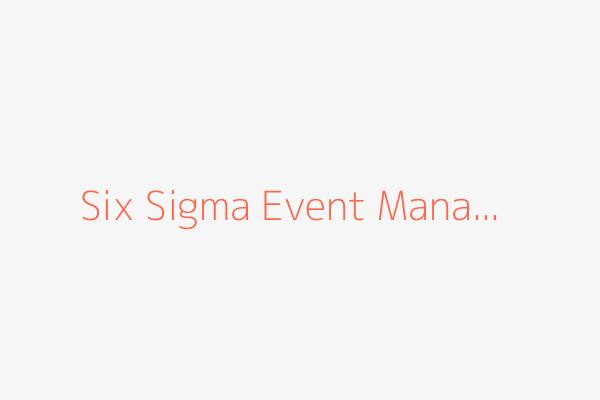 Six Sigma Event Mana...